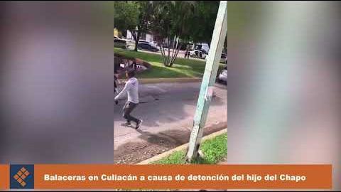 Video Detención del hijo del Chapo genera balaceras en Culiacán